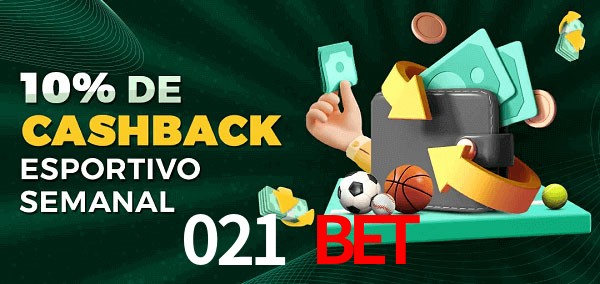 10% de bônus de cashback na 021 BET